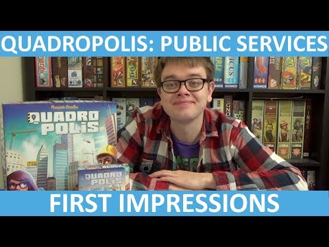 Quadropolis: Public Services - First Impressions