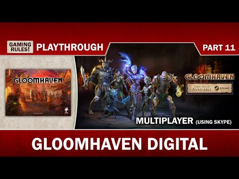 Gloomhaven Digital Multiplayer Playthrough with Paul Grogan &amp; friends - Part 11