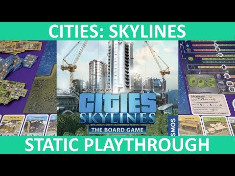 Cities: Skylines – The Board Game | Playthrough (Static Camera) | slickerdrips