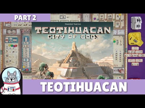 Teotihuacan | Solo Playthrough [Part 2] | slickerdrips