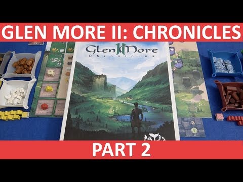 Glen More II: Chronicles - Playthrough [Part 2] - slickerdrips