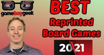 Best Reprinted Board Games of 2021 with the Game Boy Geek