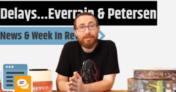 News & Week in Review – Everrain, Petersen Games, More Delays, New Games & More!!!