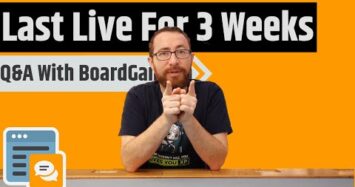 Last Live Q&A For 3 Weeks? – Live BoardGameCo