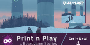 Tales from the Loop: The Board Game – Print n Play