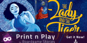 The Lady and the Tiger – Print n Play
