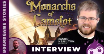 Monarchs of Camelot Board Game Interview – Episode 6